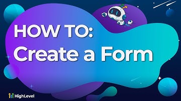How To Create a Form