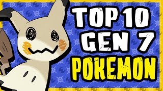 Top 10 Favorite Pokemon In Generation 7