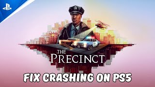How To Fix The Precinct Crashes or Crashing at Startup Error On PS5 | #thepercinct