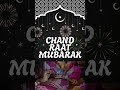 Chandraat Mubarak | Chand Raat Mubarak |#chandraatmubarak #eid #eidmubarak  @fusionkingusa