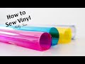 How to Sew Vinyl - Clear Vinyl Sewing Tips
