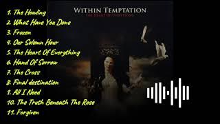 BEST FULL ALBUM | WITHIN TEMPTATION  || THE HEART OF EVERYTHING || FULL ALBUM