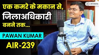 Pawan Kumar AIR 239 I Struggle Story I Full UPSC Strategy I Podcast Samvaad I Tathastu ICS