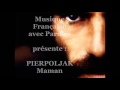 Pierpoljak - Maman  avec parolesmusiquefrançaiseavecparoles Mp3 Song