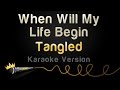 Tangled  when will my life begin karaoke version