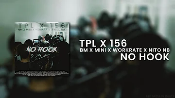 #TPL BM x Mini x #156 Nito NB x Workrate - NO HOOK (Official Video)