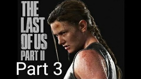 THE LAST OF US II GAMEPLAY PART 3 // GROUNDED DIFFICULTY - NO COMMENTARY