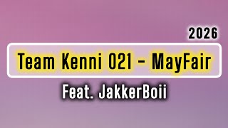 Team Kenni 021 - MayFair (Feat. JakkerBoii). 2026