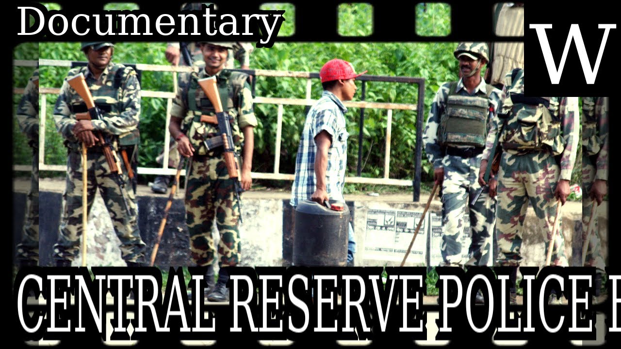 CENTRAL RESERVE POLICE FORCE - WikiVidi Documentary