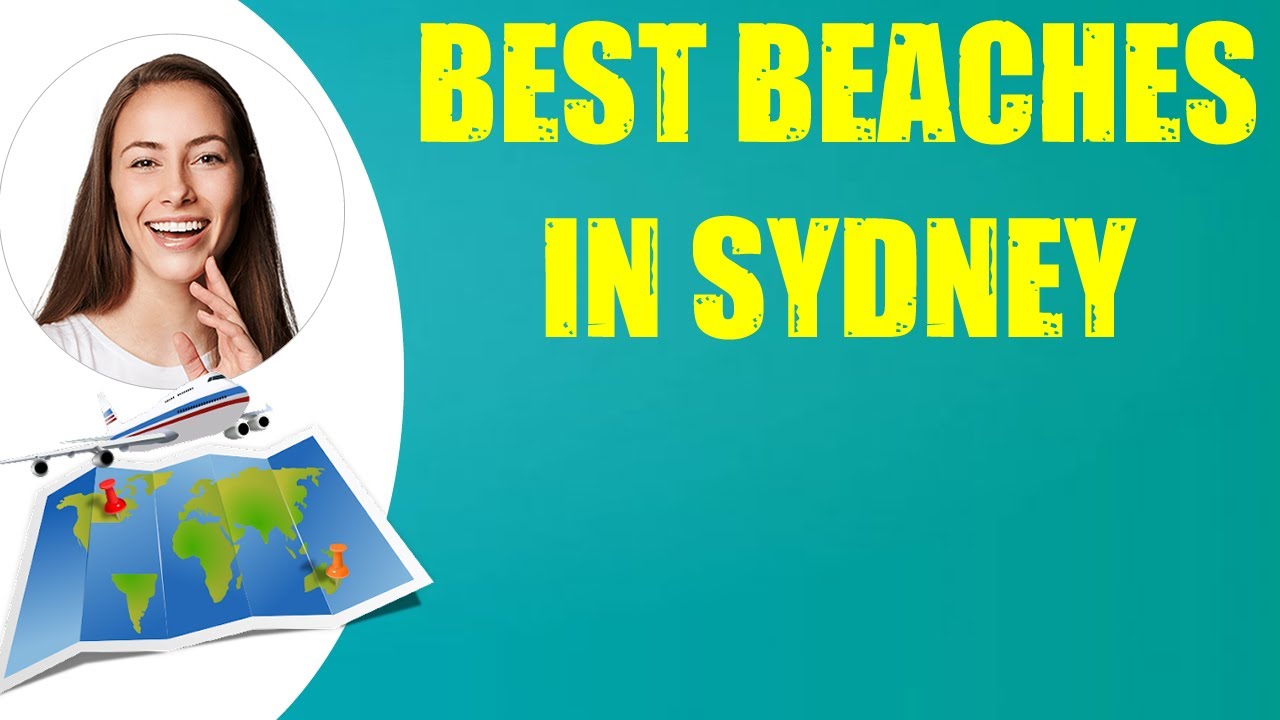 BEST BEACHES IN SYDNEY & Travel Tips