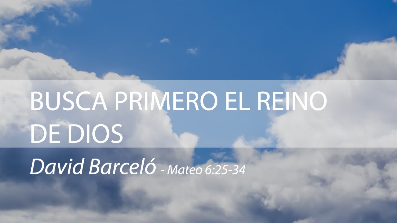 23. Busca primero el Reino de Dios - David Barceló