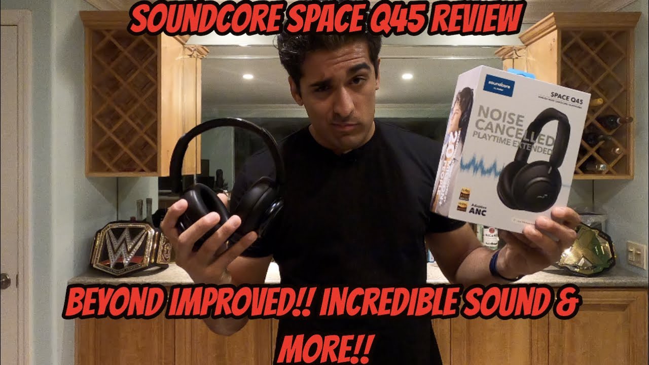 Soundcore Space Q45 review: love is blind, not deaf