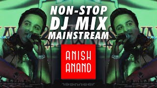 Dj Anish Anand - Nonstop Dance Mix | DJ mixset | Electronic Dance Music | Pop Music | Dance Music