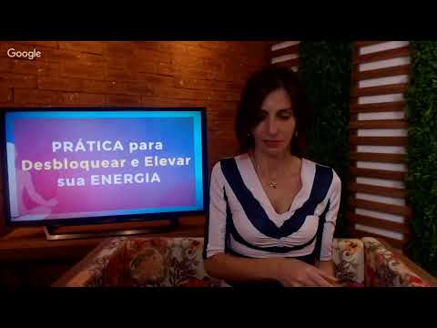 [AULA] Como desbloquear, equilibrar e elevar a sua ENERGIA - [AULA] Como desbloquear, equilibrar e elevar a sua ENERGIA