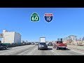 Driving Tour of Los Angeles Freeways in Southern California Interstate 10 and California 60 | 4K