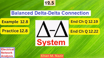 Balanced Delta-Delta Connection || Example 12.4 || Practice Problem12.4 || ENA 12.5 (English)