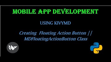 Creating Floating Action Button Using KIVYMD || MDFloatingActionButton || Mobile App Development