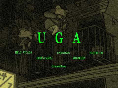 UGA - HRLD VICADA, BerryCake, UNKNOWN, KOLDKIDD & Badoo Go (Official Lyric Video) prod. DranoelBeatz