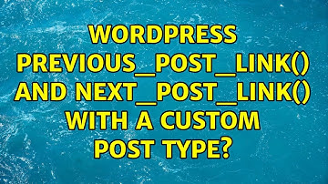 Wordpress: previous_post_link() and next_post_link() with a custom post type? (3 Solutions!!)