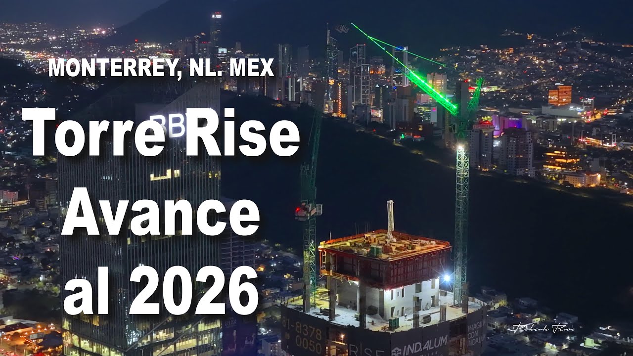 Avance de Torre Rise a Enero del 2026 en Monterrey Nuevo León, Méx.