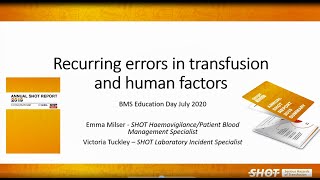 Recurring errors in transfusion and human factors -BMS Education Event Profiting from PBM July '20