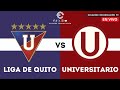 LIGA DE QUITO VS UNIVERSITARIO DE DEPORTES- EN VIVO COPA LIBERTADORES - FORMATO RADIO