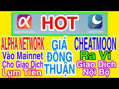 Video CẬP NHẬT ALPHA NETWORK ĐÃ MAINNET ĐƯỢC MUA BÁN VÀ... - youtube