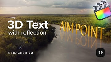 mTracker 3D Tutorial - 3D text with reflection in Final Cut Pro - MotionVFX