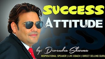 SUCCESS ATTITUDE || NETWORK MARKETING || By Devendra Sharma