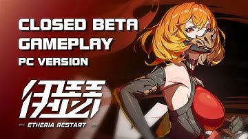 Etheria: Restart (伊瑟) - Closed Beta Gameplay (Part 2) - PC Version - F2P - Mobile/PC - TW