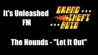 Video thumbnail of "GTA 1 (GTA I) - It's Unleashed FM | The Hounds - "Let It Out""