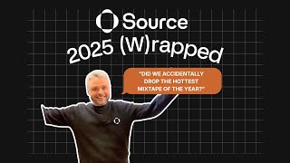 2025 Source (W)rapped