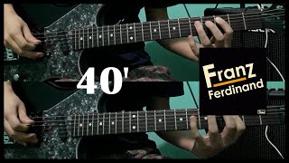 40′ - Franz Ferdinand (Guitar Cover) [ #160 ]