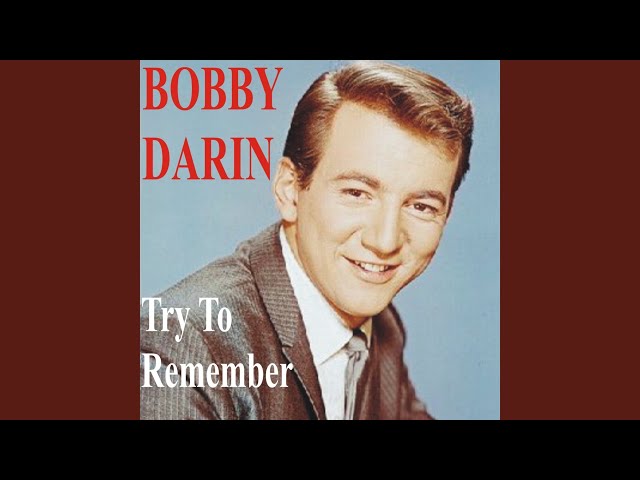 Bobby Darin - Try To Remember