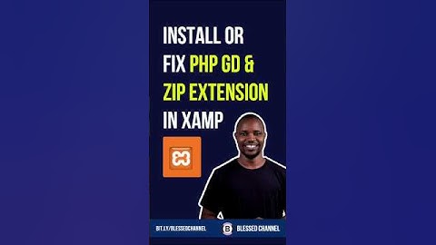 How to Install or Fix PHP GD & ZIP Extension in XAMPP