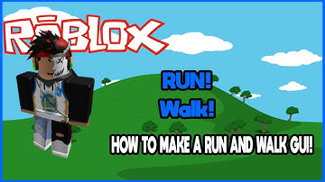 How To Make A Run & Walk GUI In Roblox Studio