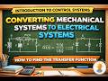 4.  Converting Mechanical Systems to Electrical Systems: How to Find the Transfer Function
