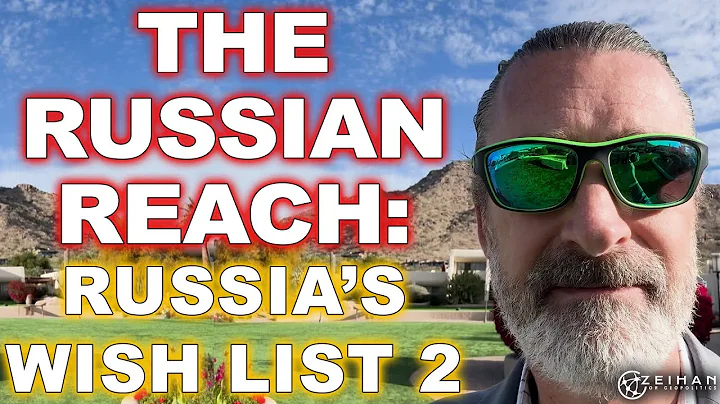 The Russian Reach: Russia's Wish List Part 2 || Peter Zeihan