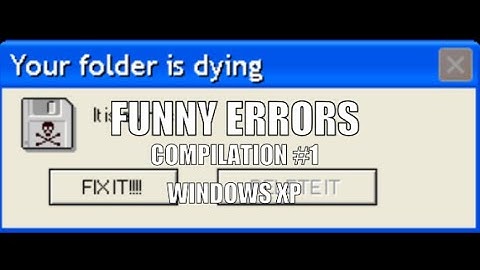 Windows XP Funny Errors Compilation