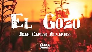 El Gozo - Juan Carlos Alvarado | LETRA chords