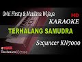 OVHI FIRSTY & MAULANA WIJAYA - TERHALANG SAMUDRA  KARAOKE KN7000