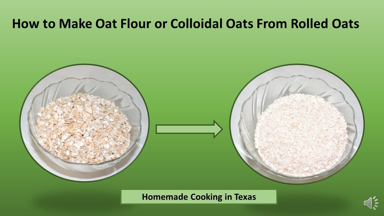 How to Make Oat Flour and Colloidal Oats - YouTube