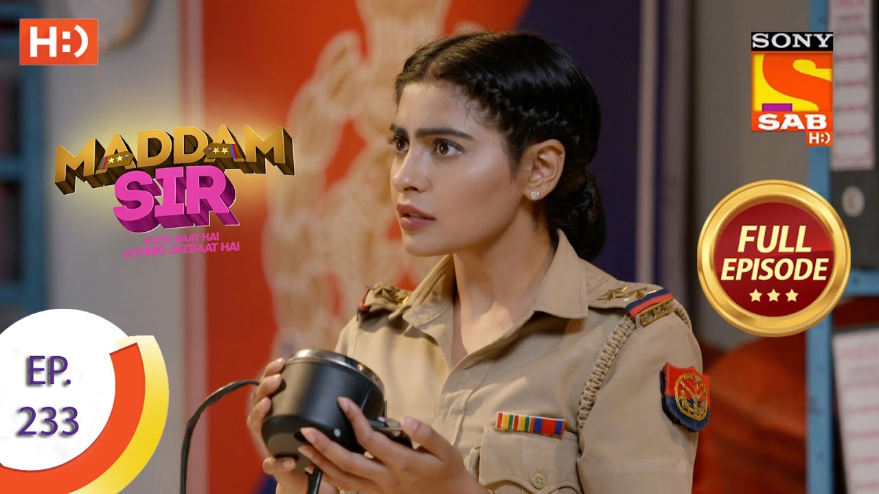 Maddam Sir   Ep 233   Full Episode   17th June 2021