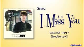Soyou (소유) of SISTAR – I Miss You [Goblin OST Part 7] [Rom|Eng Lyric]
