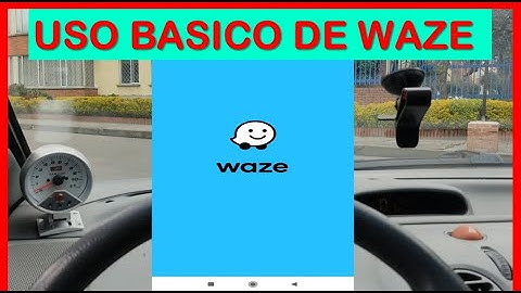 Ubícate como si fueras taxista| ¿Cómo usar waze en 5 minutos? conduciendo con waze