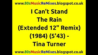 I Can&#39;t Stand The Rain (Extended 12&quot; Remix) - Tina Turner | Ann Pebbles | Donald Bryant | 80s Ballad