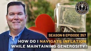 How do I navigate inflation while maintaining generosity