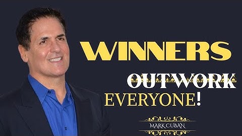 Outwork Everyone| Brutally Honest Business Advice From Billionaire | Mark Cuban