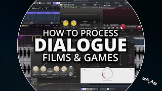 How To Process & Treat Dialogue For Films & Games