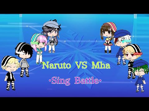 #GLSB    Naruto VS Mha Sing battle   •Gacha Life•